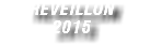 Reveillon
2015